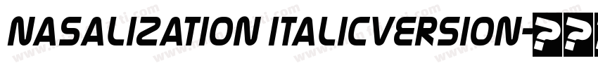 Nasalization ItalicVersion字体转换